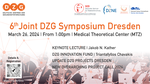 6th Joint DZG Symposium
